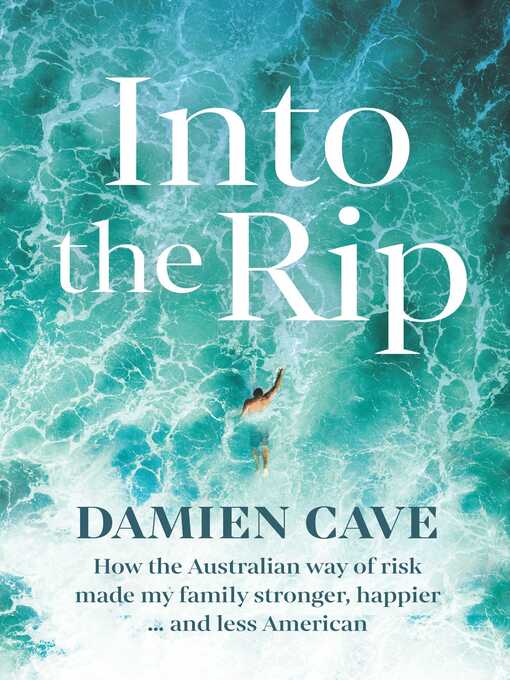 Title details for Into the Rip by Damien Cave - Wait list